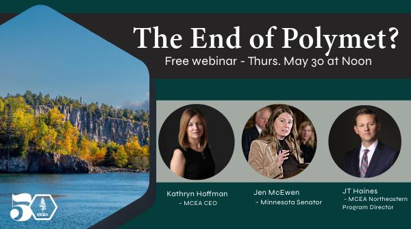 graphic with lake scene and photos of panelists, webinar on thursday, may 30th at noon. the end of polymet?
