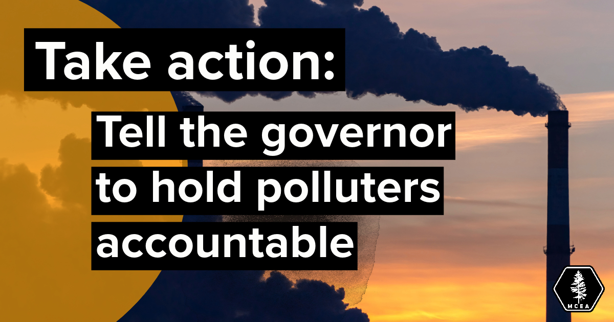 smoke stacks with the words: take action: tell the governor to hold polluters accountable