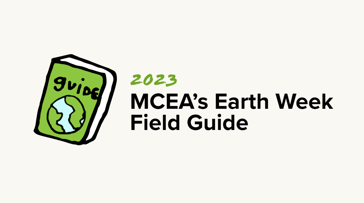 MCEA's Earth Week Field Guide Minnesota Center for Environmental Advocacy