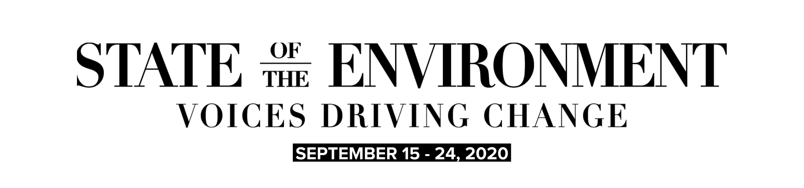 State of the Environment Voices Driving Change September 15 - 24 2020