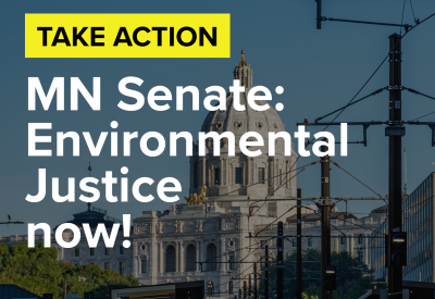 MN Senate: Environmental justice now!