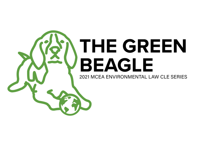 The Green Beagle 2021 MCEA Environmental Law CLE Series