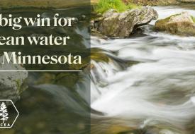 flowing stream and the words a big win for clean water in Minnesota