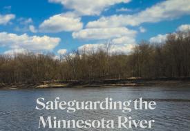 safeguarding the monnesota river over picture of riverbank, blue sky, trees