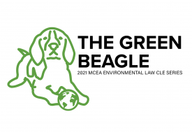 The Green Beagle: 2021 MCEA Environmental Law CLE Series