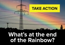 Take action What's at the end of the rainbow?